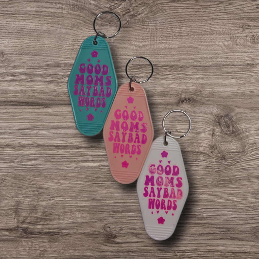 Sassy Motel Keychain - Good Moms Say Bad Words