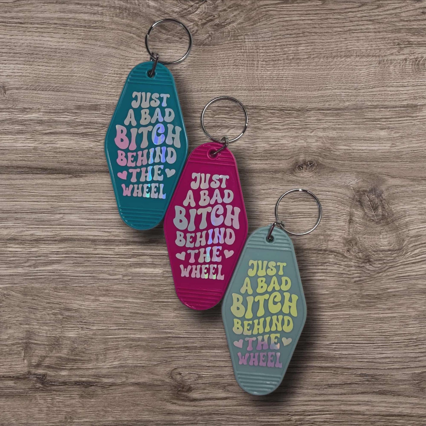 Sassy Motel Keychain - Just a Bad Bitch Behind the Wheel